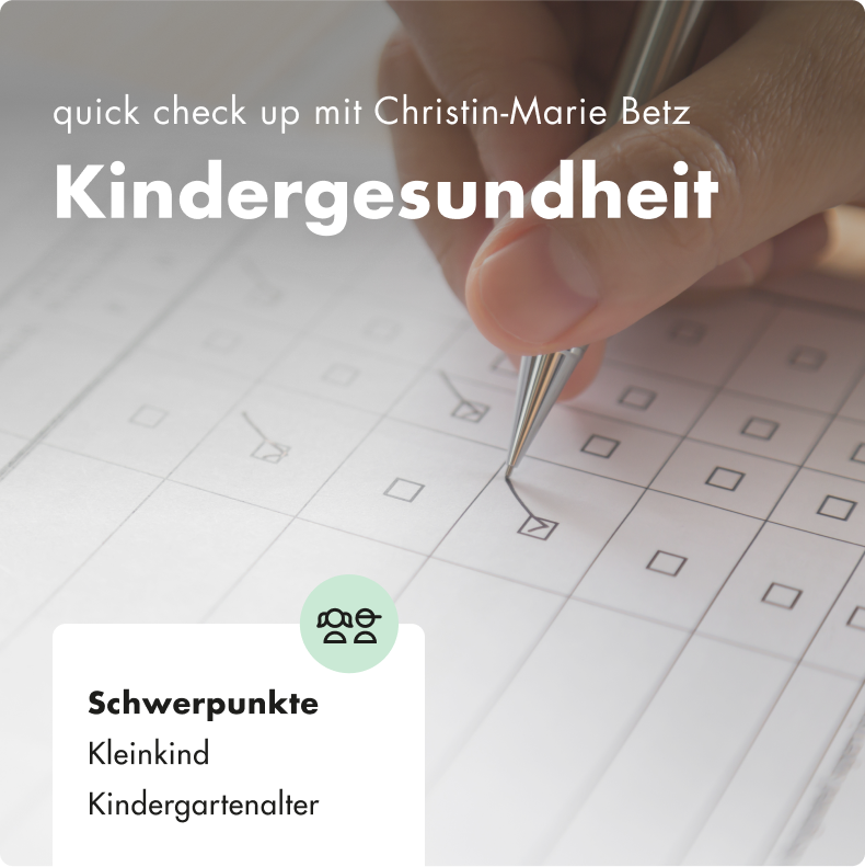 quick check up - Kindergesundheit - Christin-Marie Betz