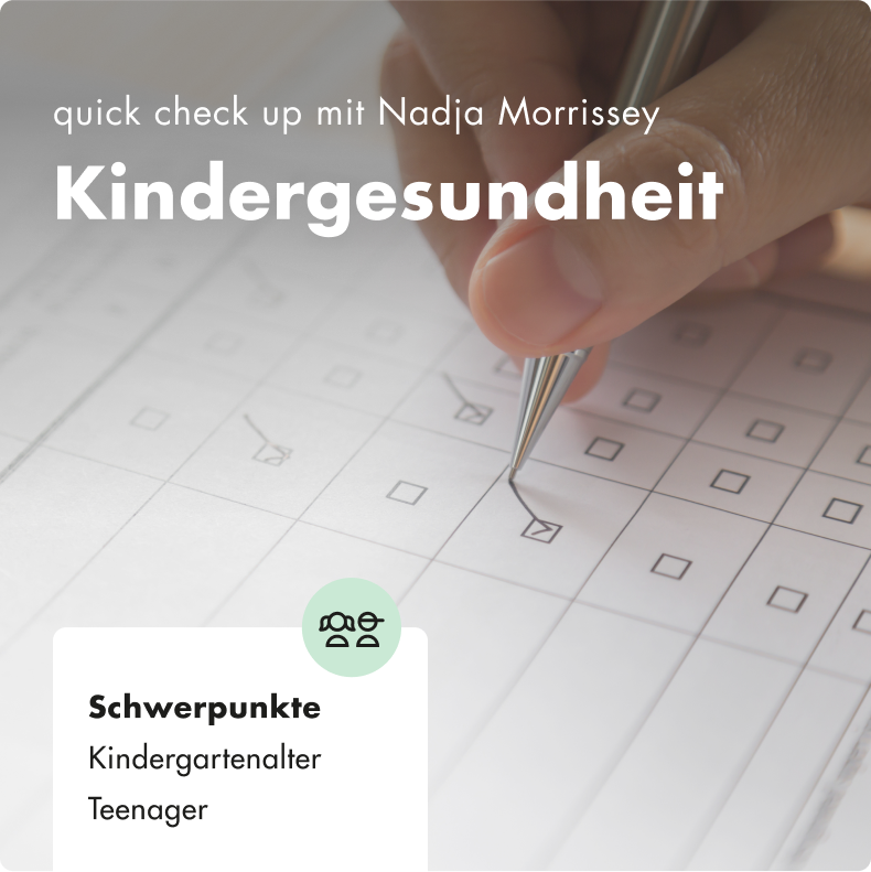 quick check up - Kindergesundheit - Nadja Morrissey