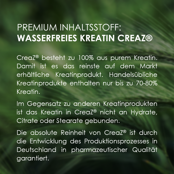 Premium Inhaltsstoff: Wasserfreies Kreatin CreaZ