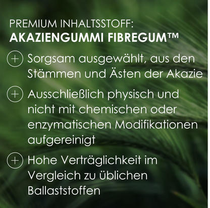 Premium Inhaltsstoff - Akaziengummi Fibregum